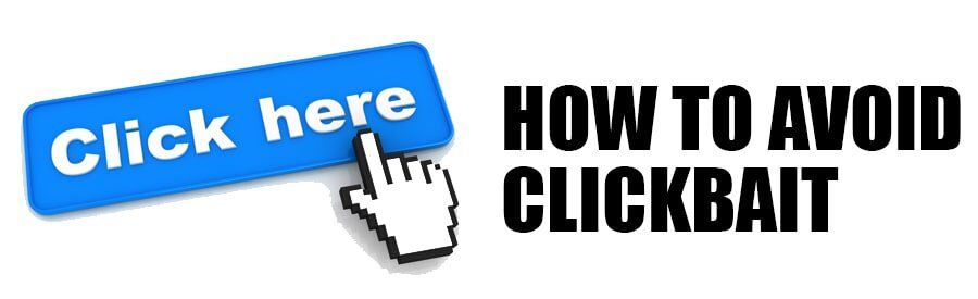 How to Avoid Clickbait How to Avoid Clickbait