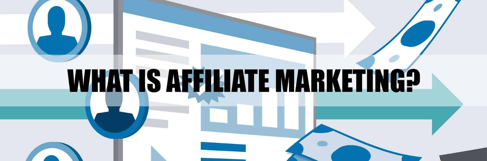 What is Affiliate Marketing? What is Affiliate Marketing?