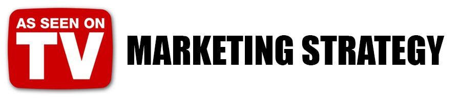 Sell Your Products Using the as Seen on TV Strategy Sell Your Products Using the as Seen on TV Strategy