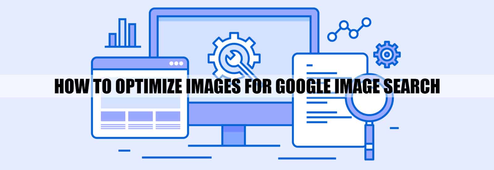 How To Optimize Images for Google Image Search How To Optimize Images for Google Image Search