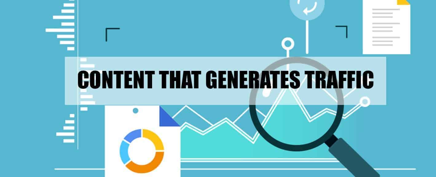 How to Create Content that Generates Traffic How to Create Content that Generates Traffic