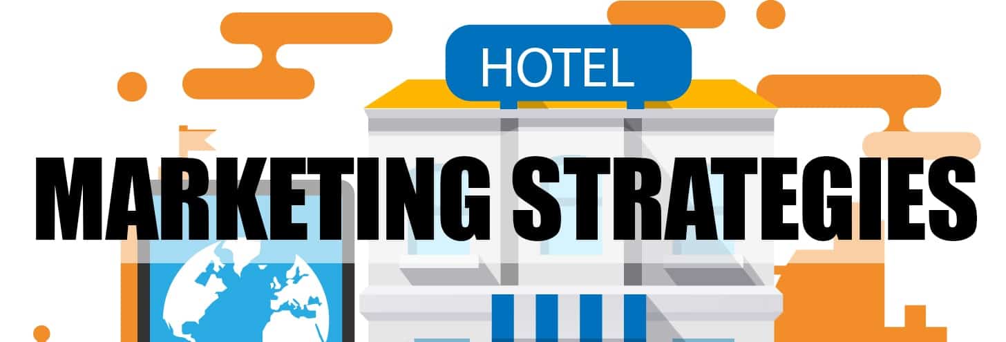 Marketing Strategies For Hotel Business Marketing Strategies For Hotel Business