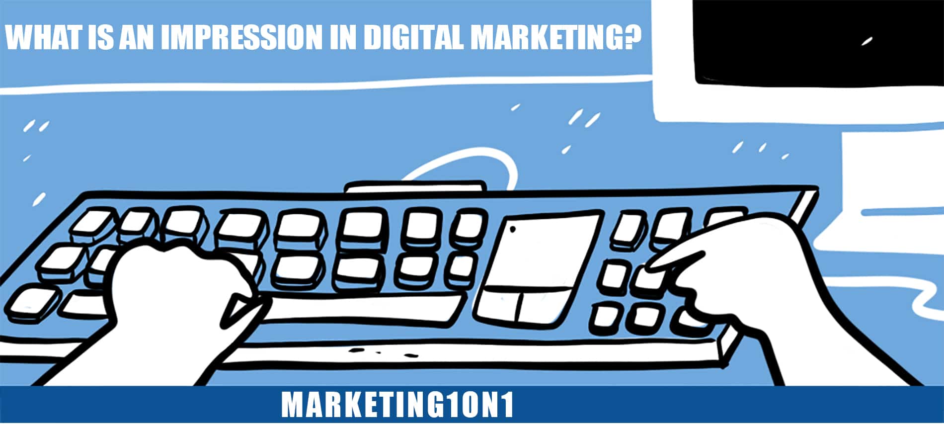 What is an impression in digital marketing? What is an impression in digital marketing?