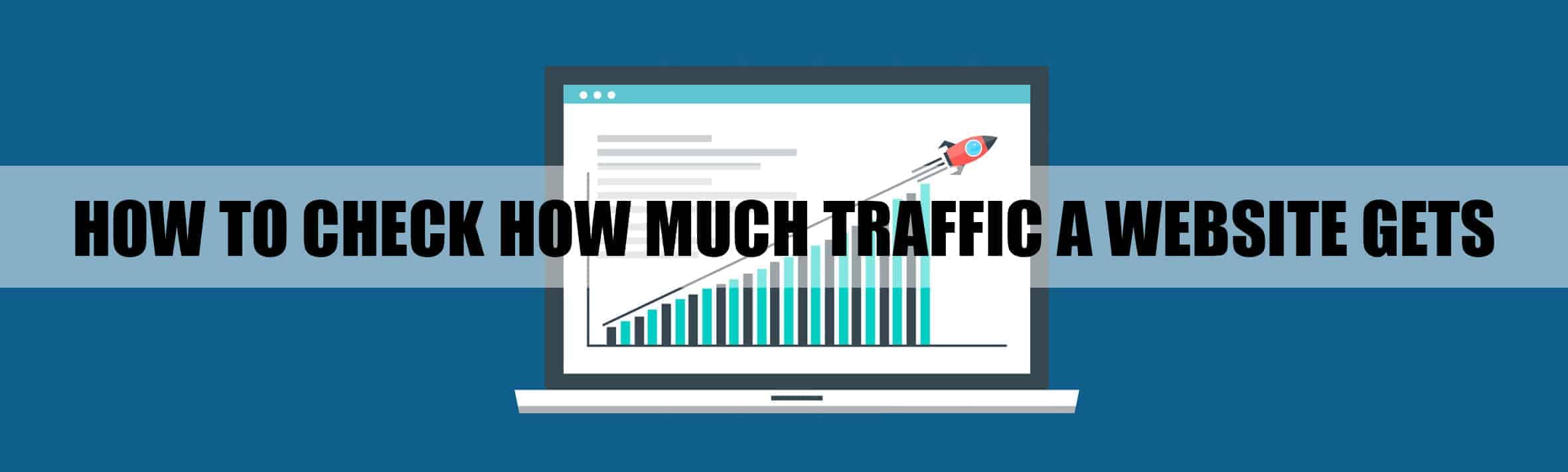 How To Check How Much Traffic Website Gets How To Check How Much Traffic Website Gets