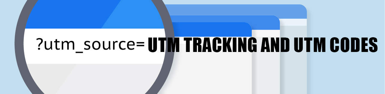 Everything You Need To Know About UTM Tracking And UTM Codes Everything You Need To Know About UTM Tracking And UTM Codes