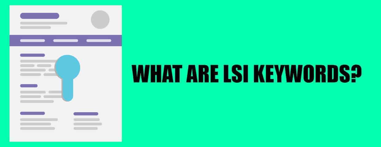 What Are LSI Keywords And Do They Matter? What Are LSI Keywords And Do They Matter?