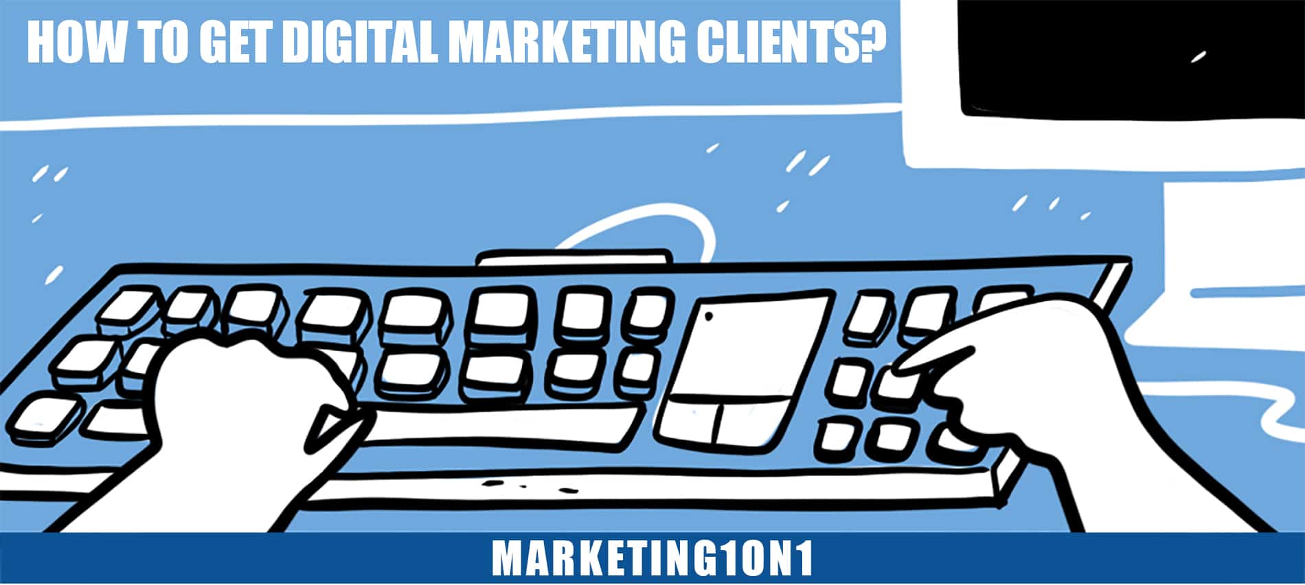 How to get digital marketing clients? How to get digital marketing clients?